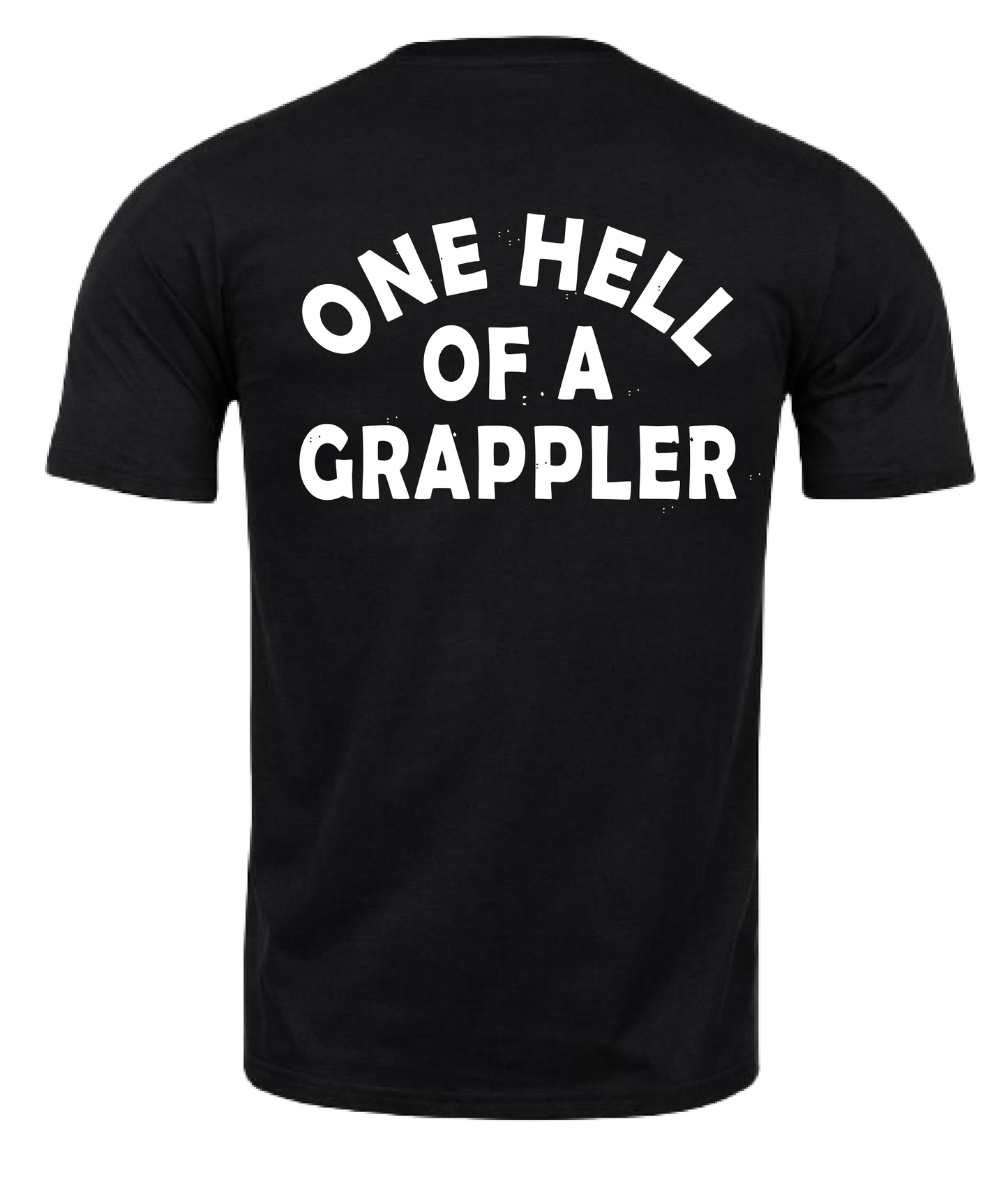 ONE HELL OF A GRAPPLER TEE