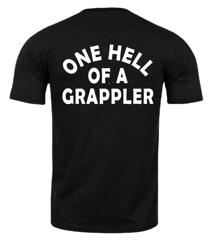 ONE HELL OF A GRAPPLER TEE