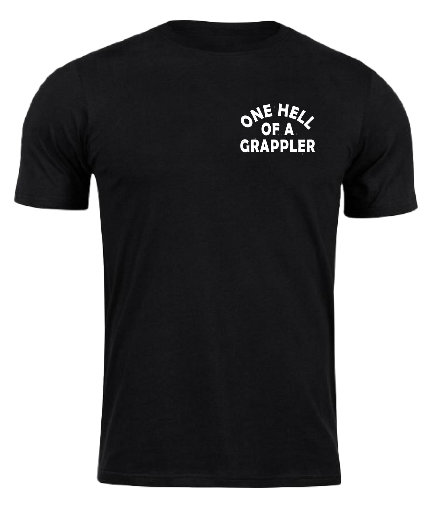 ONE HELL OF A GRAPPLER TEE